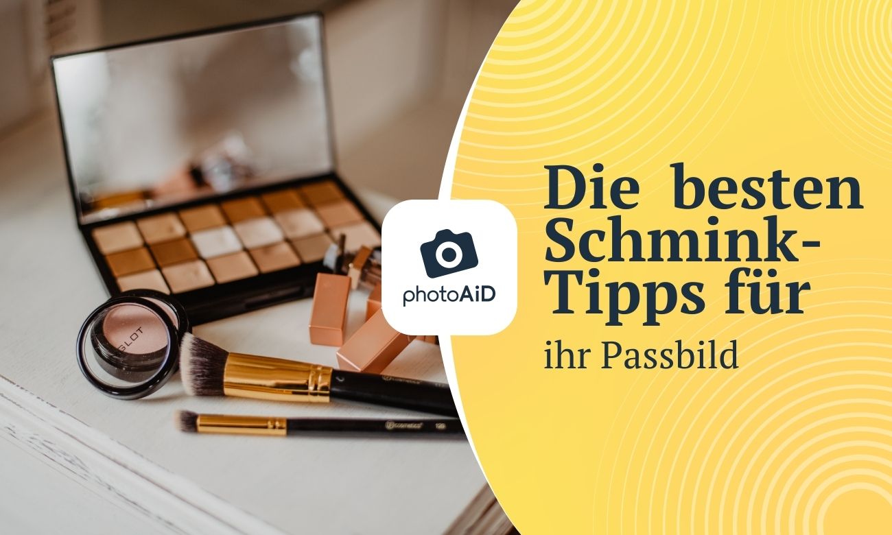 Die besten Schmink-Tipps für Ihr Passbild