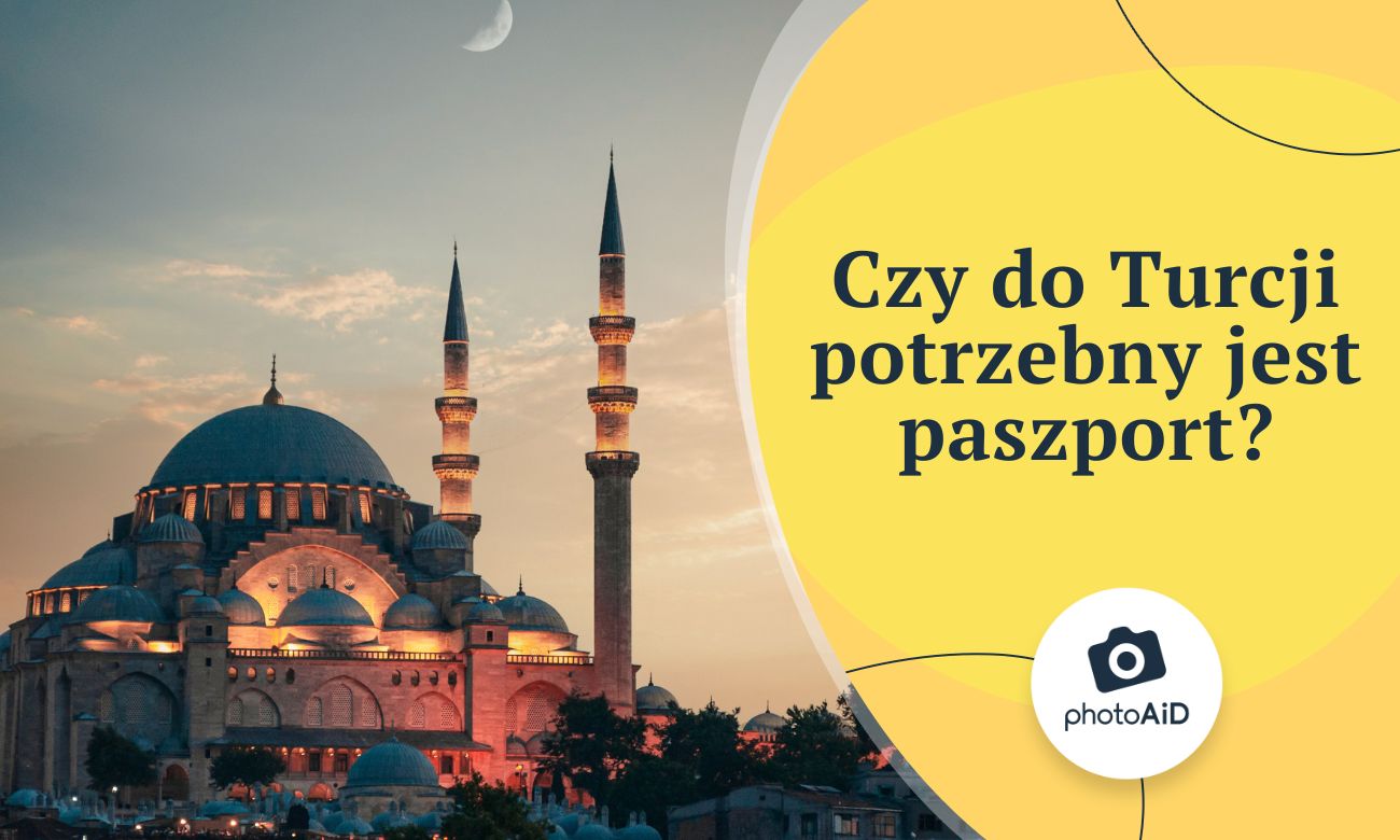 Czy do Turcji potrzebny jest paszport