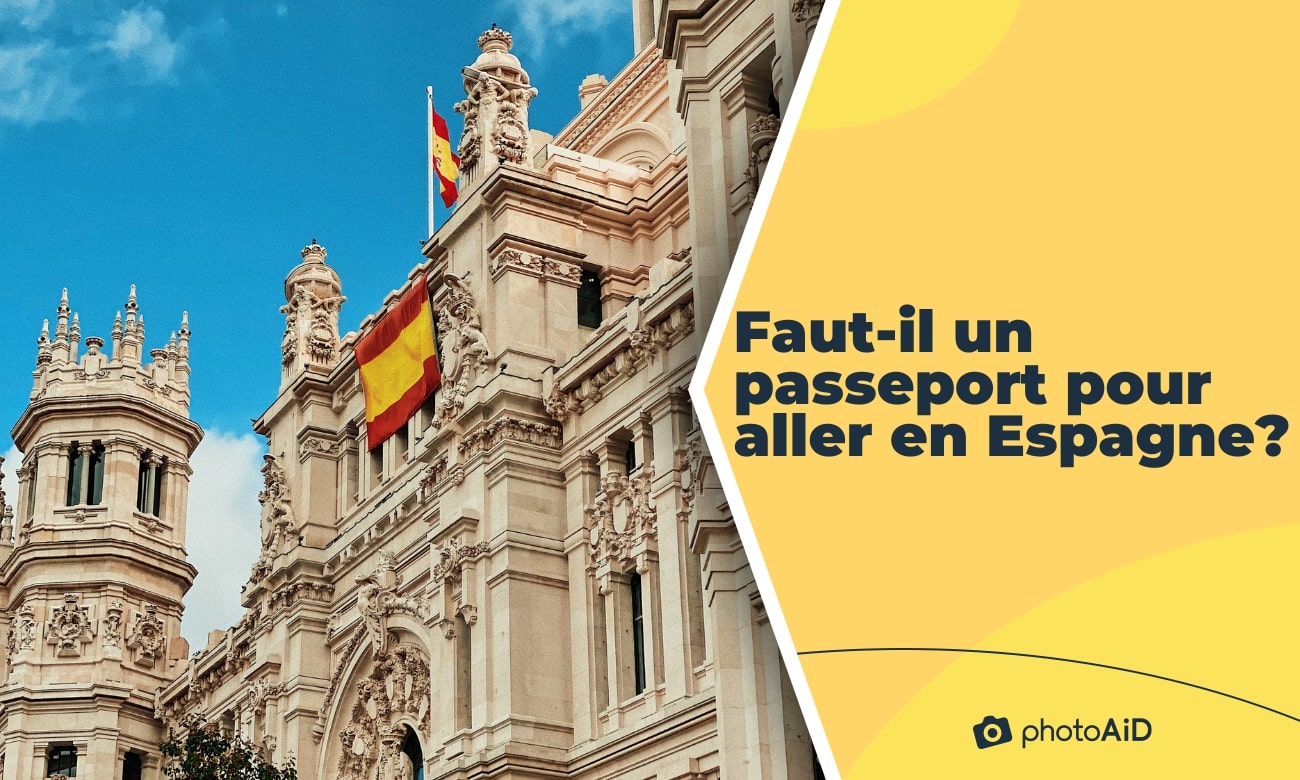 Faut-il un passeport pour aller en Espagne