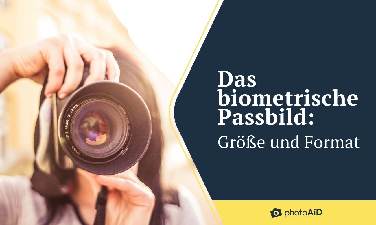 Das biometrische Passbild: Größe und Format