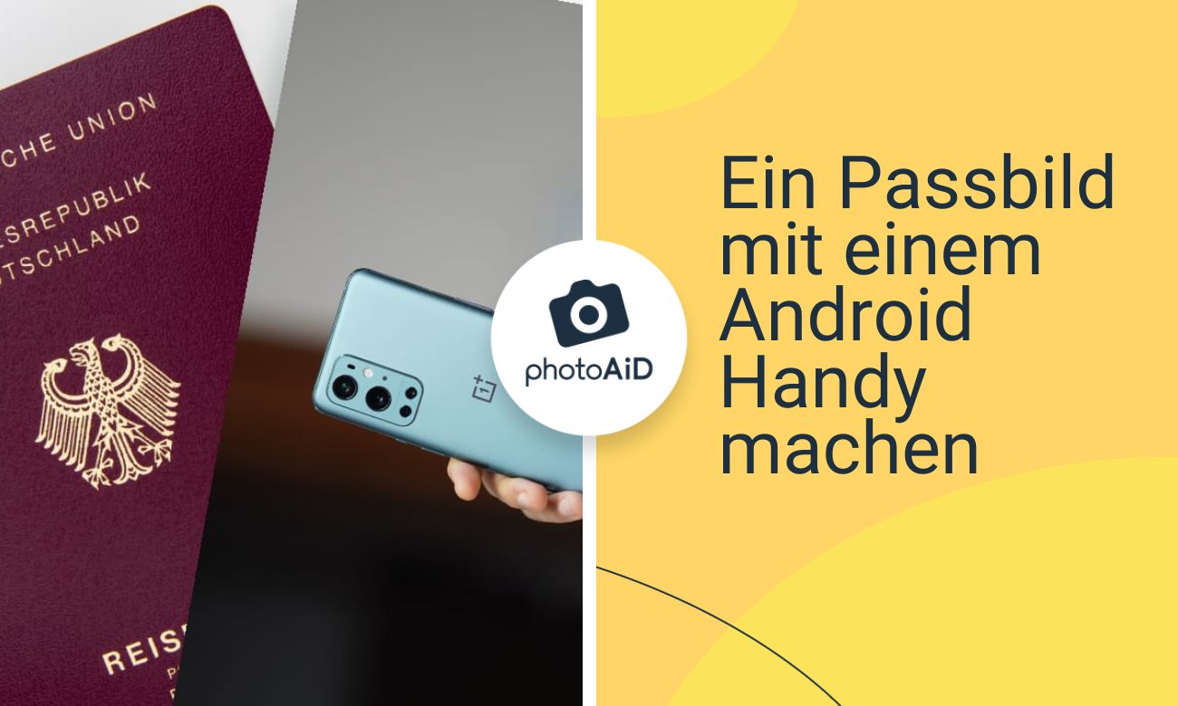 Ein Passbild mit einem Android Handy machen