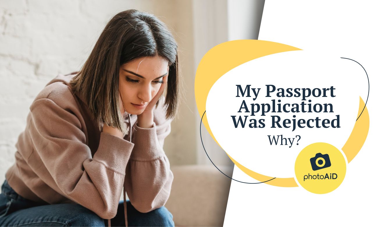 Passport Photo Rejected–Now What?