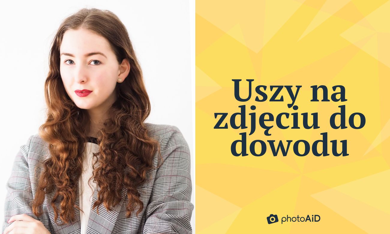 Uszy na zdjęciu do dowodu