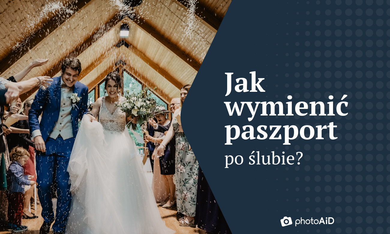 Jak wymienić paszport po ślubie?