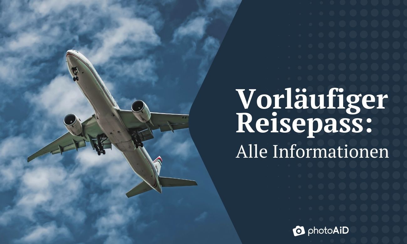 Vorläufiger Reisepass: Beantragung, Kosten und Gültigkeit