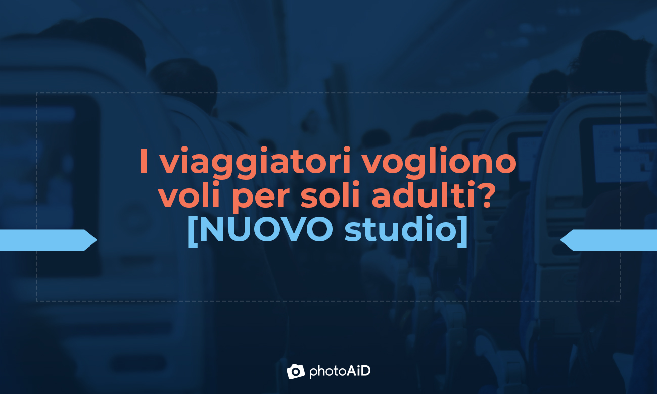 I viaggiatori vogliono voli per soli adulti? [Studio del 2023]